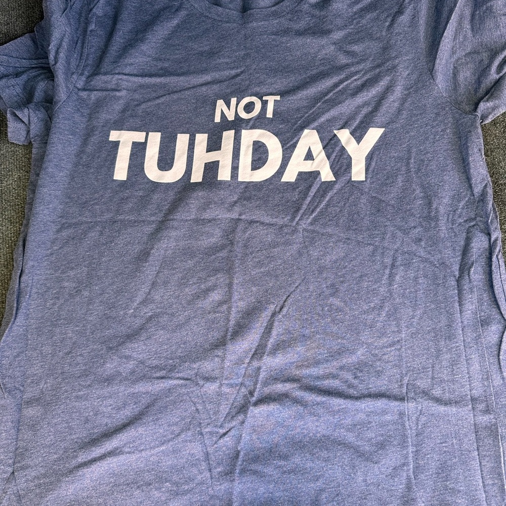 Bespoke Blue 'Not Tuhday' Short Sleeve Tee